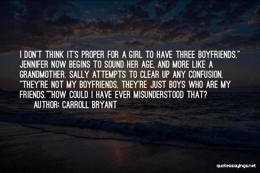 Friends' Ex Boyfriends Quotes By Carroll Bryant Friends' Ex Boyfriends Quotes By Carroll Bryant