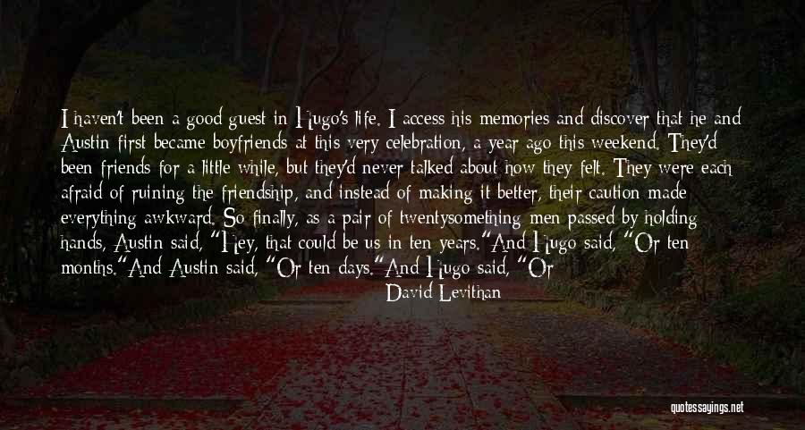 Friends' Ex Boyfriends Quotes By David Levithan