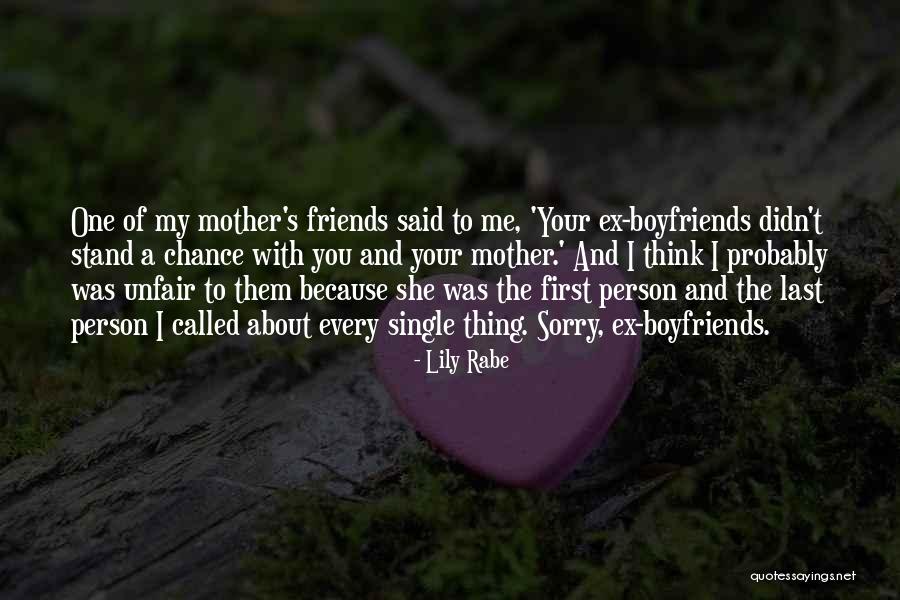 Friends' Ex Boyfriends Quotes By Lily Rabe Friends' Ex Boyfriends Quotes By Lily Rabe