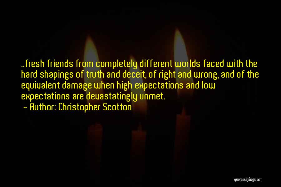 Friends Expectations Quotes By Christopher Scotton