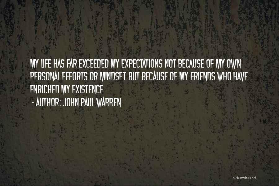 Friends Expectations Quotes By John Paul Warren