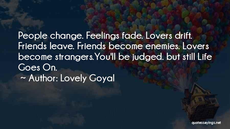 Friends Fade Quotes By Lovely Goyal