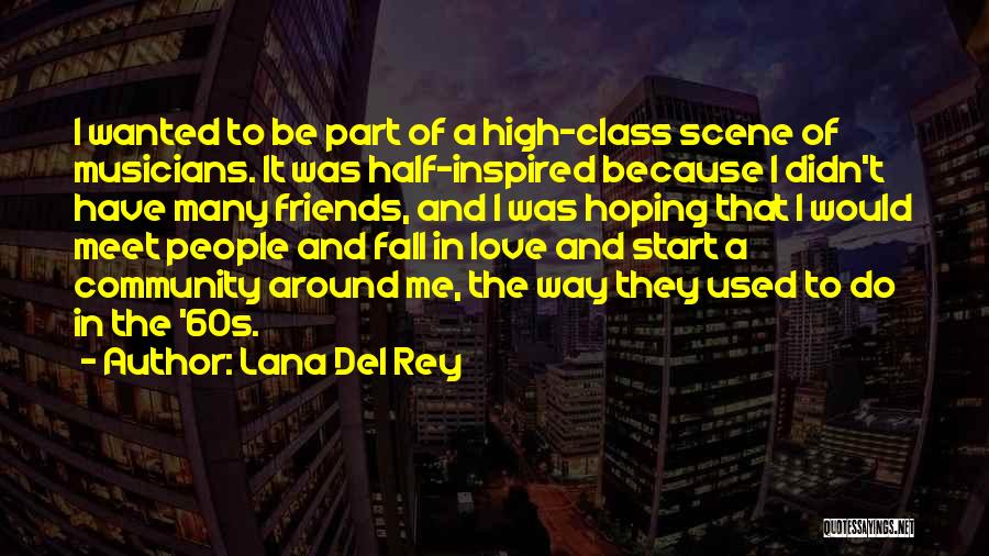 Friends Falling In Love Quotes By Lana Del Rey