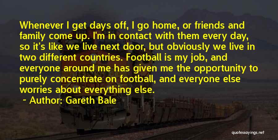 Friends Family And Home Quotes By Gareth Bale