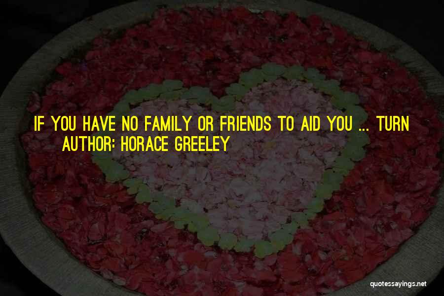 Friends Family And Home Quotes By Horace Greeley