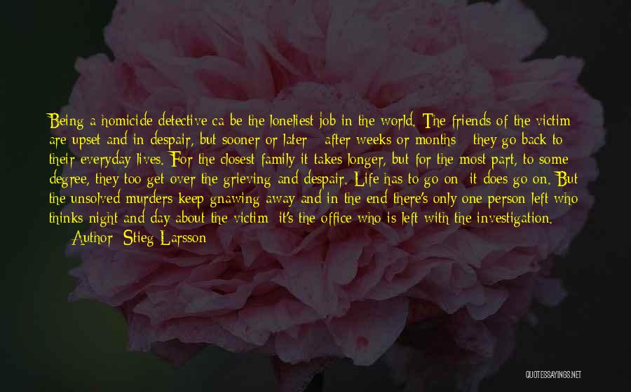 Friends Family Life Quotes By Stieg Larsson