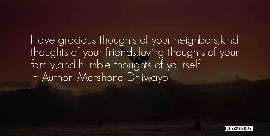 Friends Family Quotes By Matshona Dhliwayo