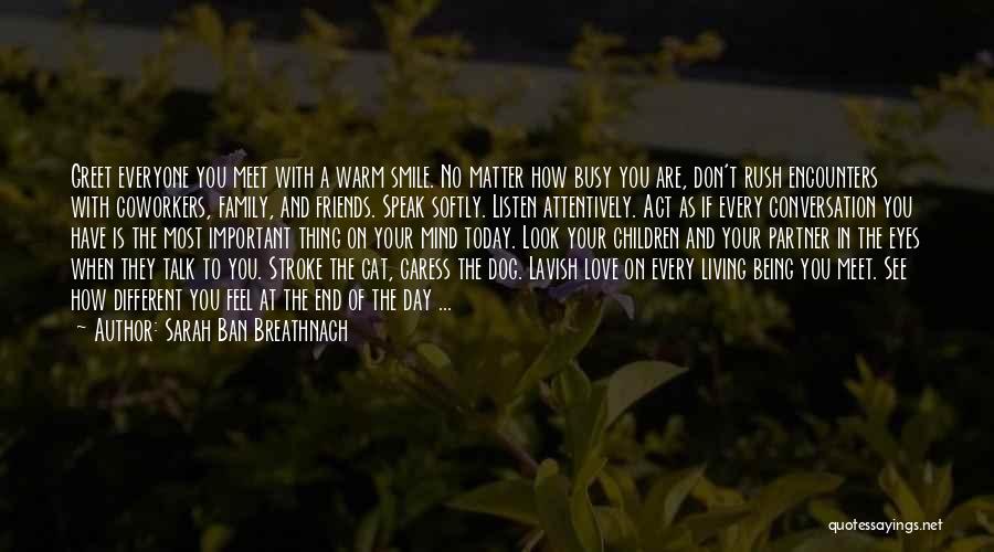 Friends Family Quotes By Sarah Ban Breathnach