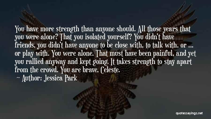 Friends Far Apart Quotes By Jessica Park