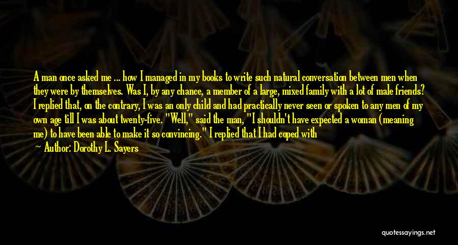 Friends Far Away Quotes By Dorothy L. Sayers