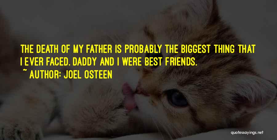 Friends Father Death Quotes By Joel Osteen