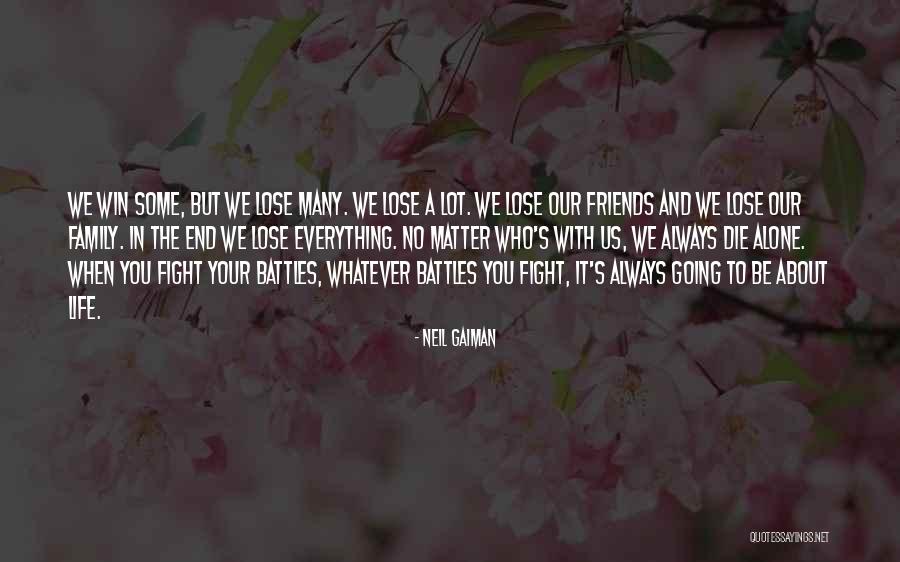 Friends Fight But Quotes By Neil Gaiman