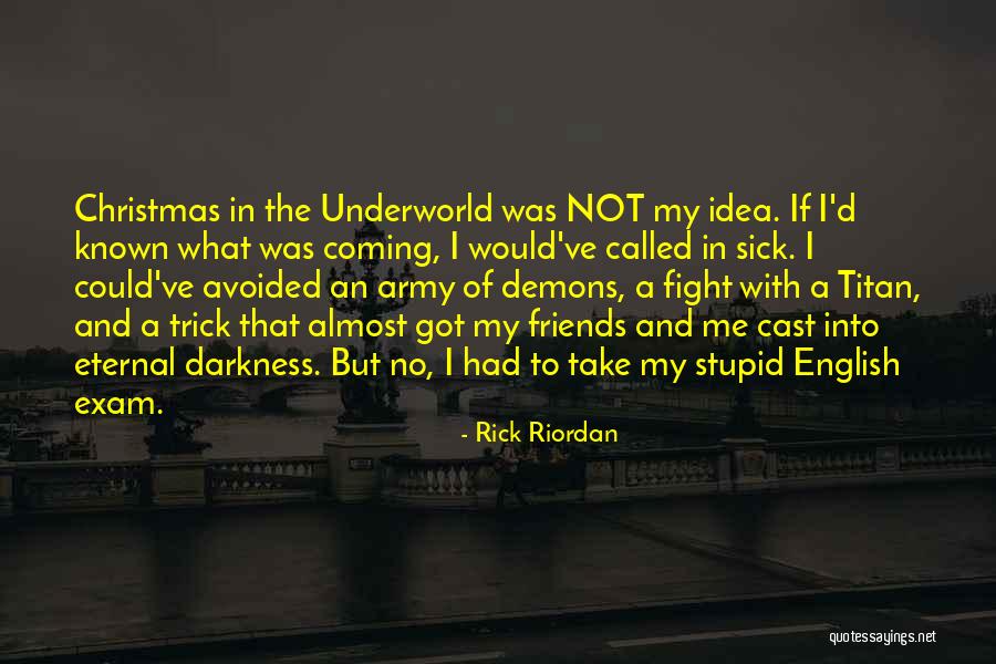 Friends Fight But Quotes By Rick Riordan