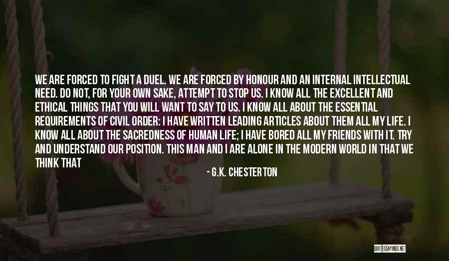 Friends Fight For You Quotes By G.K. Chesterton Friends Fight For You Quotes By G.K. Chesterton