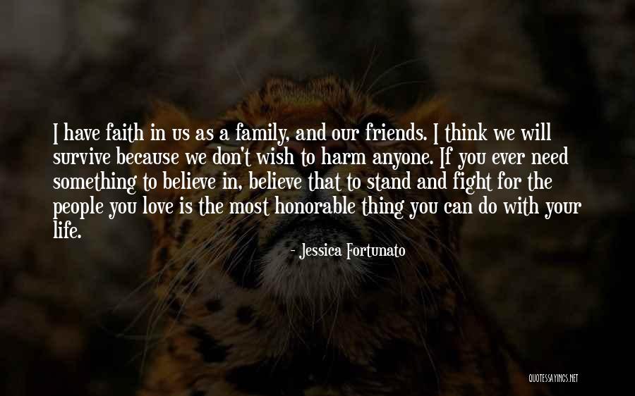 Friends Fight For You Quotes By Jessica Fortunato Friends Fight For You Quotes By Jessica Fortunato