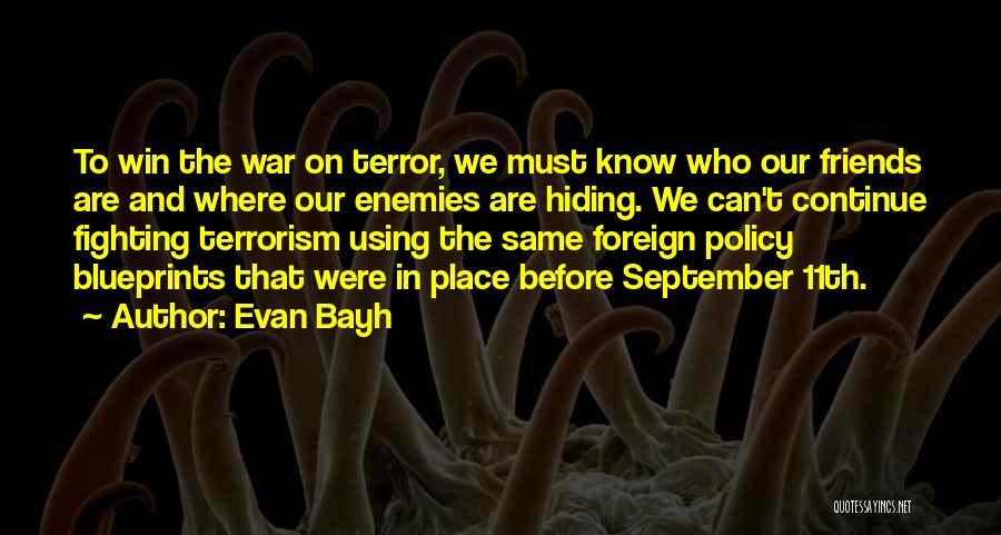 Friends Fighting With Each Other Quotes By Evan Bayh