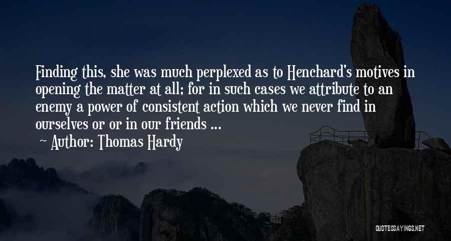 Friends Finding Each Other Quotes By Thomas Hardy