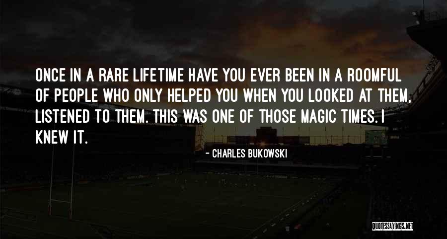 Friends For A Lifetime Quotes By Charles Bukowski