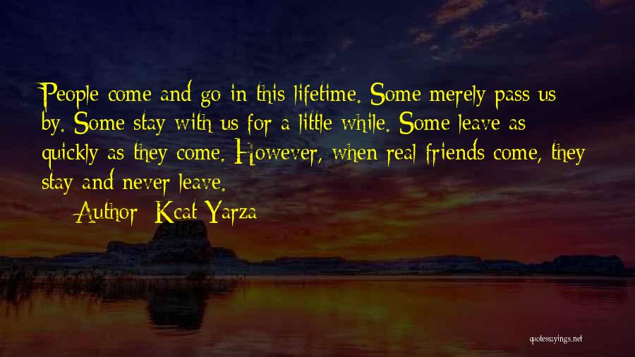 Friends For A Lifetime Quotes By Kcat Yarza
