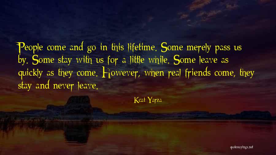 Friends For A Lifetime Quotes By Kcat Yarza