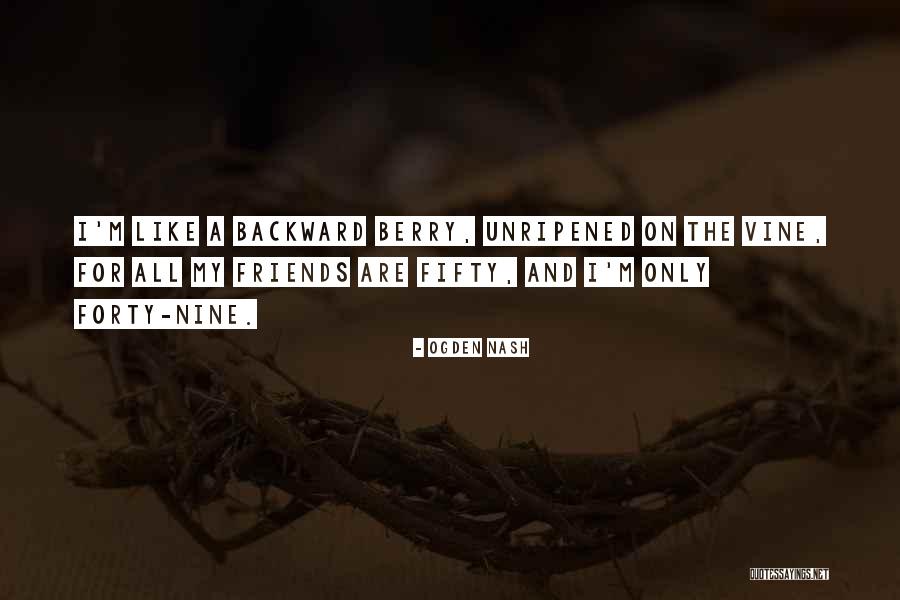 Friends For Birthday Quotes By Ogden Nash Friends For Birthday Quotes By Ogden Nash