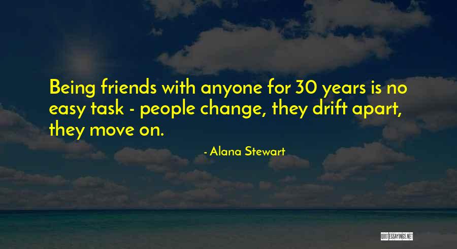 Friends For Change Quotes By Alana Stewart