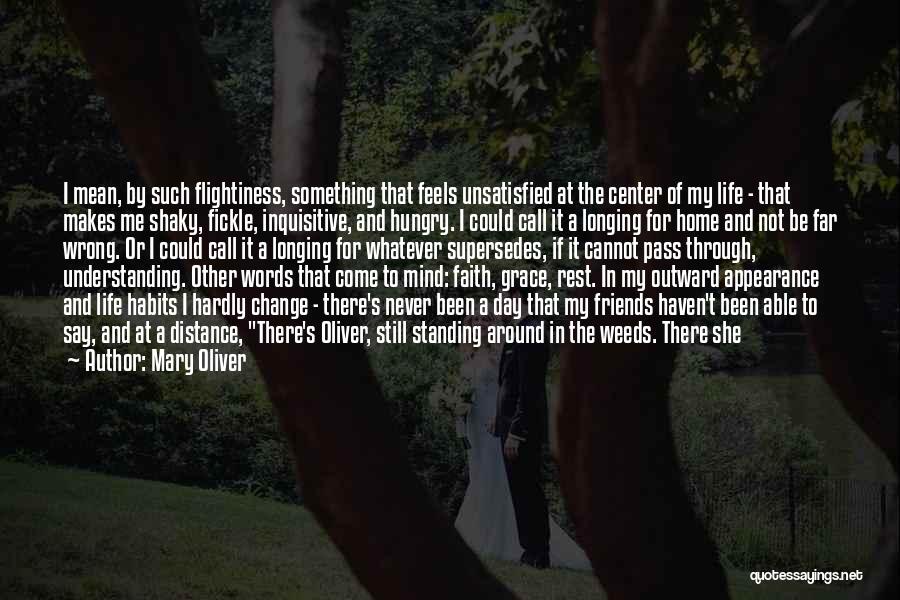 Friends For Change Quotes By Mary Oliver
