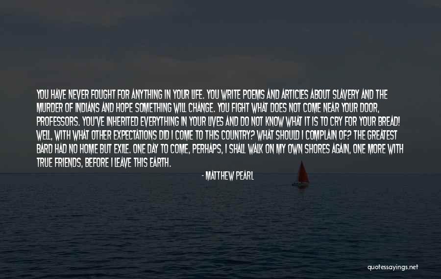 Friends For Change Quotes By Matthew Pearl