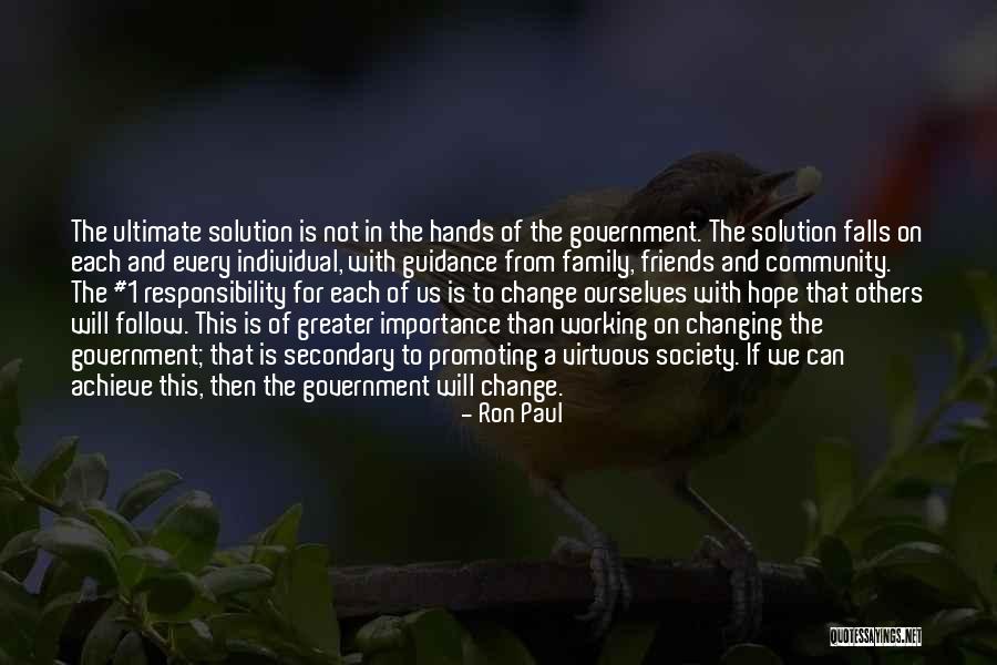 Friends For Change Quotes By Ron Paul