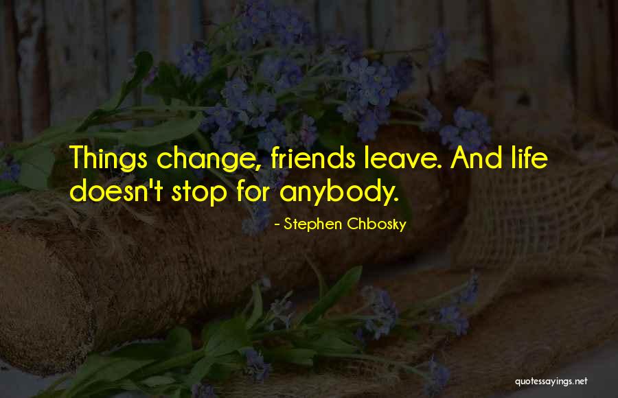 Friends For Change Quotes By Stephen Chbosky