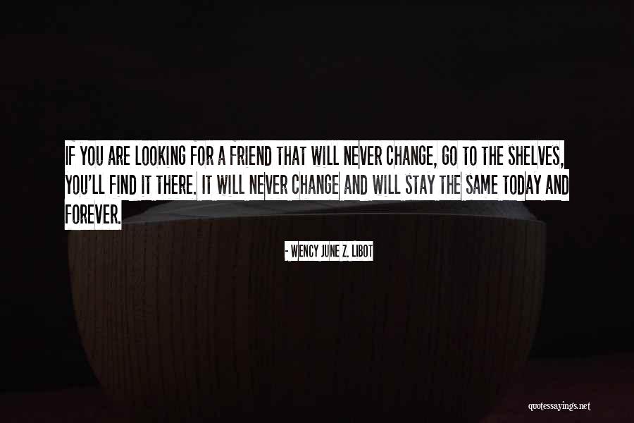 Friends For Change Quotes By Wency June Z. Libot