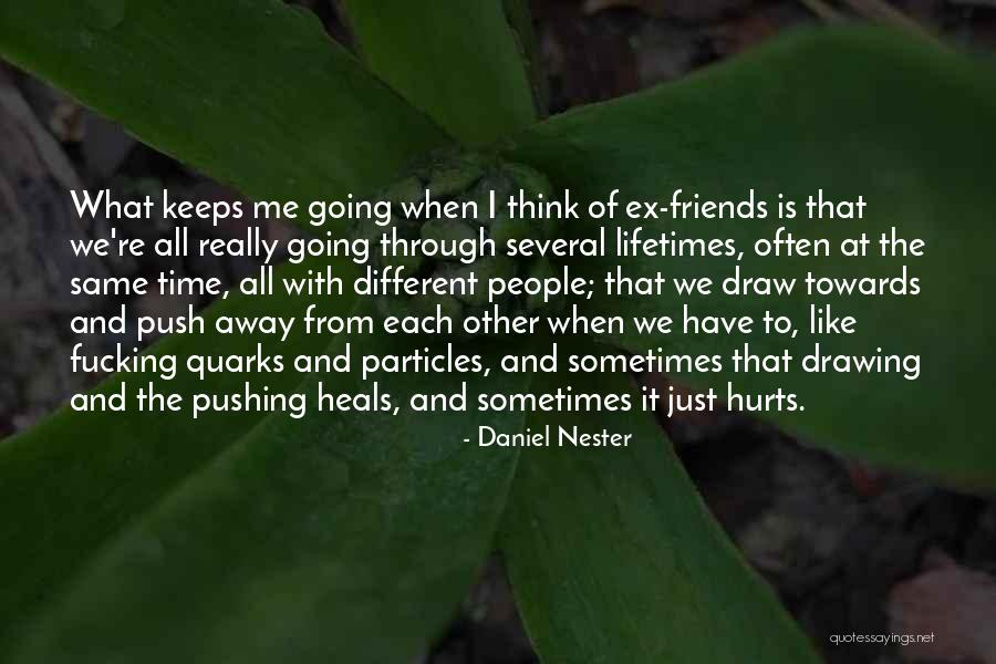 Friends For Keeps Quotes By Daniel Nester