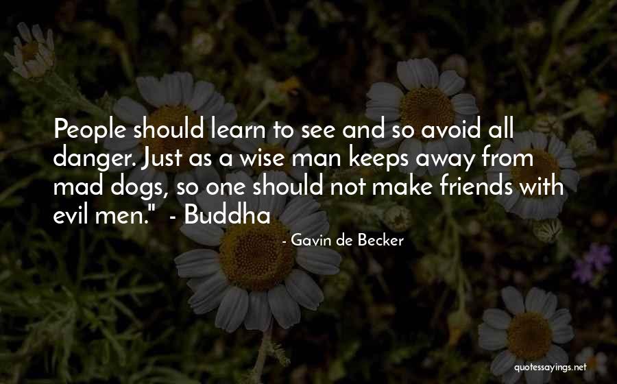 Friends For Keeps Quotes By Gavin De Becker