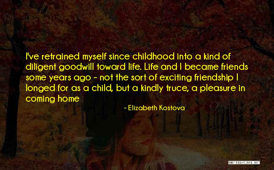Friends For Life Quotes By Elizabeth Kostova Friends For Life Quotes By Elizabeth Kostova