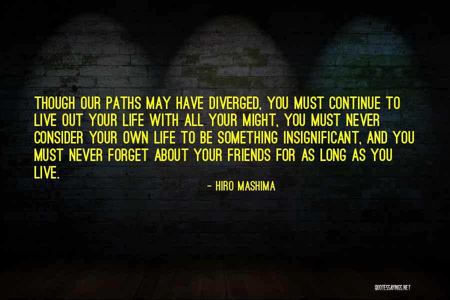 Friends For Life Quotes By Hiro Mashima Friends For Life Quotes By Hiro Mashima