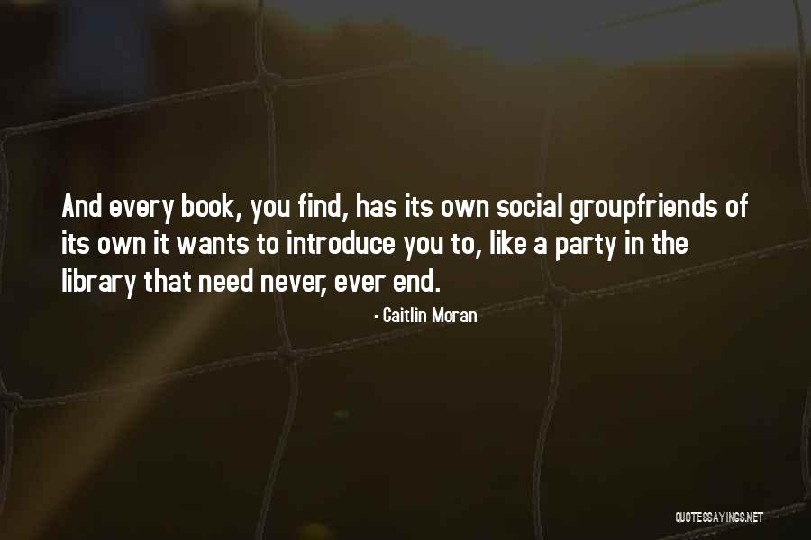 Friends For Never Book Quotes By Caitlin Moran Friends For Never Book Quotes By Caitlin Moran