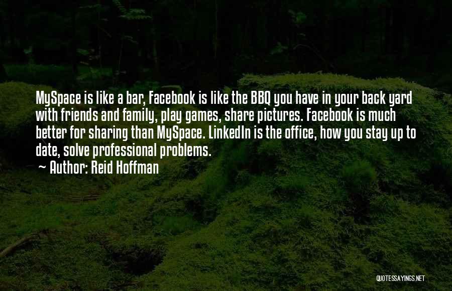 Friends For Pictures Quotes By Reid Hoffman