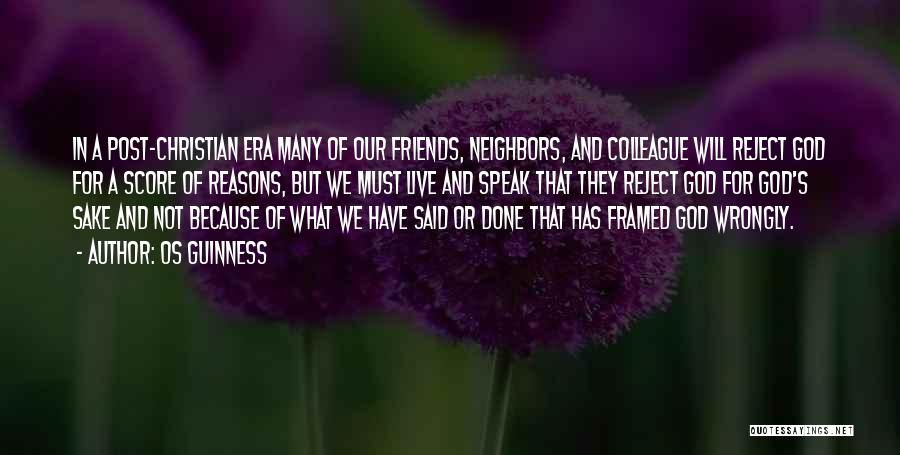 Friends For What Quotes By Os Guinness