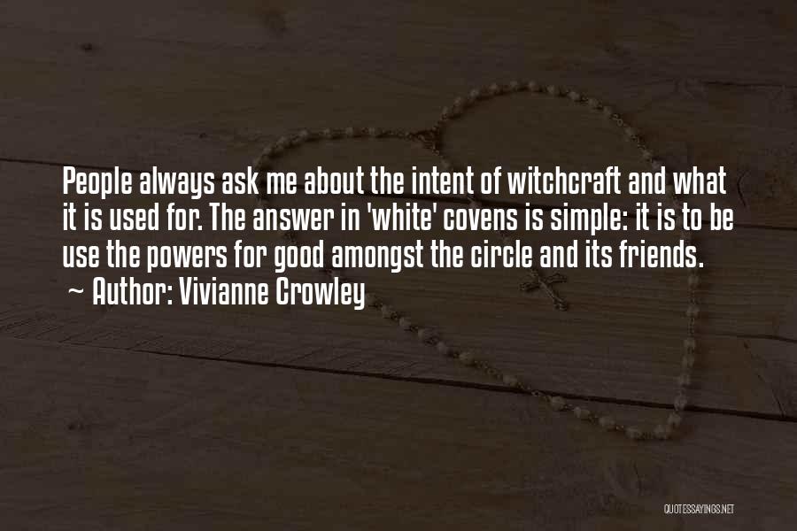 Friends For What Quotes By Vivianne Crowley