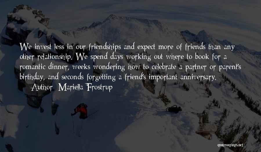 Friends Forgetting Quotes By Mariella Frostrup