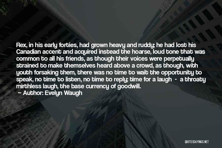 Friends Forsaking You Quotes By Evelyn Waugh