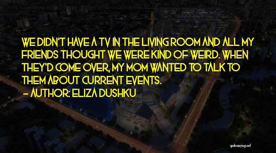 Friends From Friends Tv Quotes By Eliza Dushku