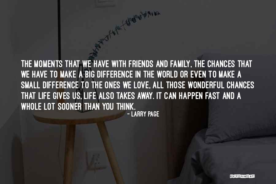 Friends From It's A Wonderful Life Quotes By Larry Page