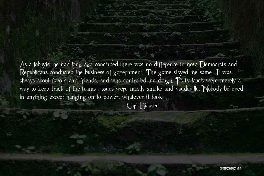 Friends From Long Ago Quotes By Carl Hiaasen Friends From Long Ago Quotes By Carl Hiaasen
