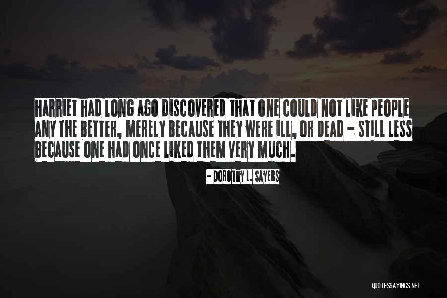Friends From Long Ago Quotes By Dorothy L. Sayers Friends From Long Ago Quotes By Dorothy L. Sayers