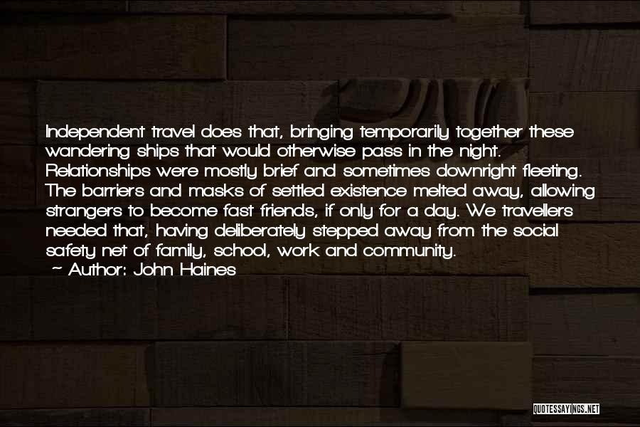 Friends From School Quotes By John Haines