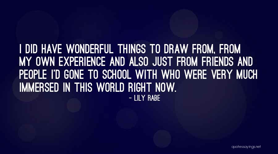 Friends From School Quotes By Lily Rabe Friends From School Quotes By Lily Rabe