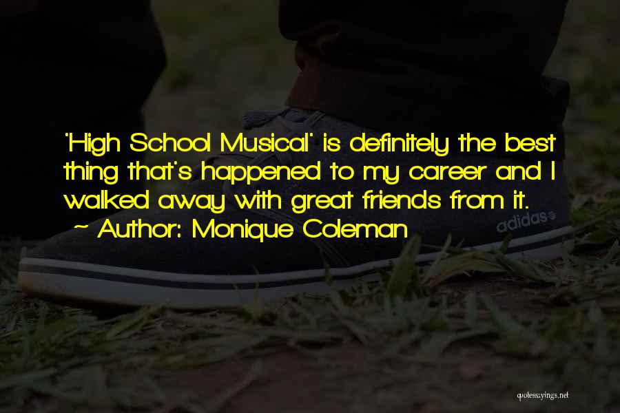 Friends From School Quotes By Monique Coleman