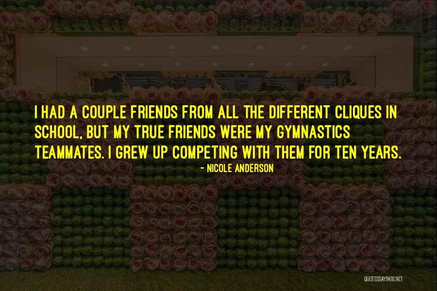 Friends From School Quotes By Nicole Anderson Friends From School Quotes By Nicole Anderson
