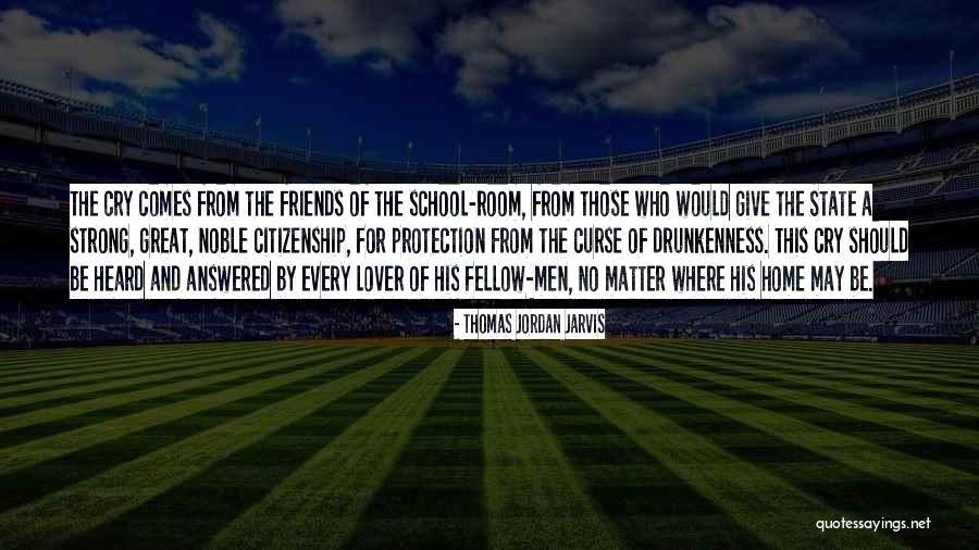 Friends From School Quotes By Thomas Jordan Jarvis